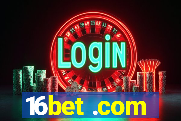 16bet .com